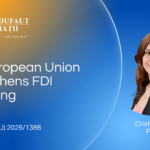 Uniunea Europeană își întărește controalele asupra investițiilor străine directe